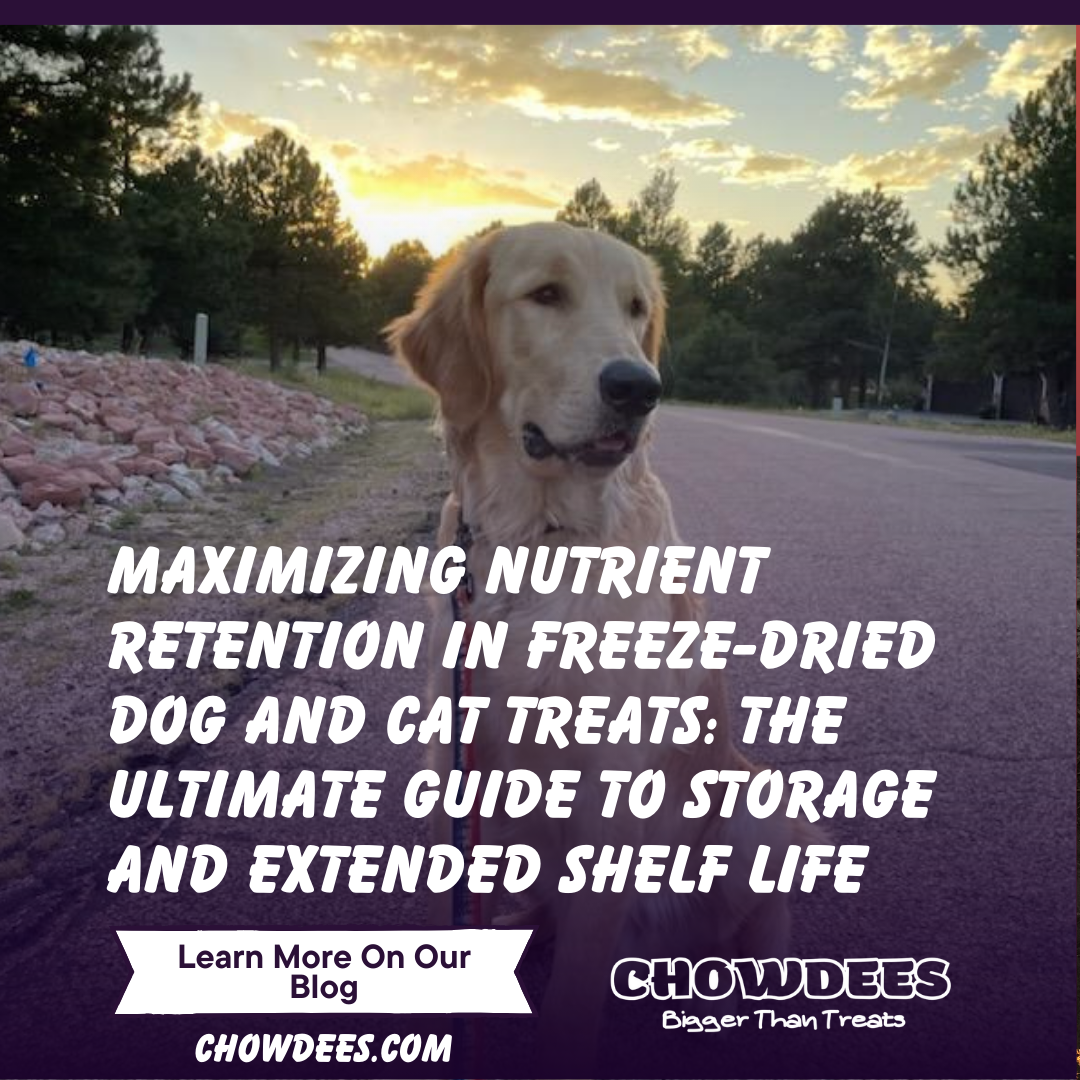 Maximizing Nutrient Retention in Freeze-Dried Dog and Cat Treats: The Ultimate Guide to Storage and Extended Shelf Life